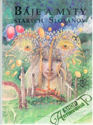 Báje a mýty starých Slovanov - Hudec Ivan