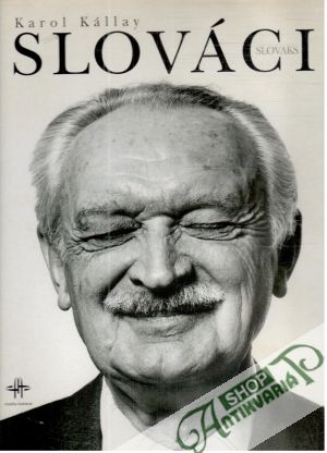 Slováci - Slovaks - Kállay Karol