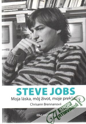 Steve Jobs - Moja láska, môj život, moje prekliatie - Brennanová Chrisann