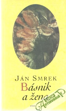 Básnik a žena - Smrek Ján