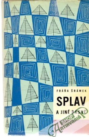 Splav a jiné básně - Šrámek Fráňa