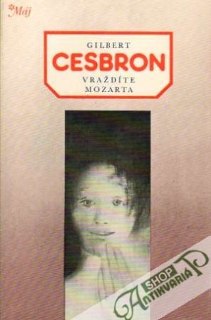 Vraždíte Mozarta - Cesbron Gilbert
