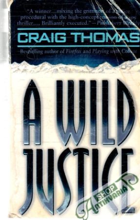 A wild justice - Thomas Craig