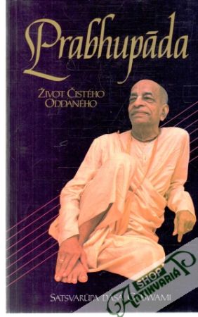 Prabhupáda - život čistého oddaného - Satsvarúpa Dása Goswami