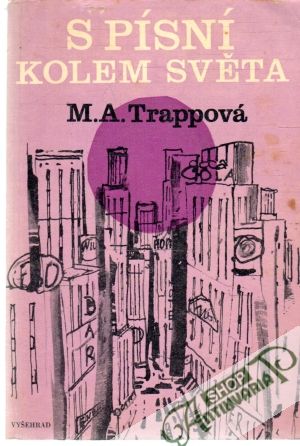 S písní kolem světa - Trappová M. A.