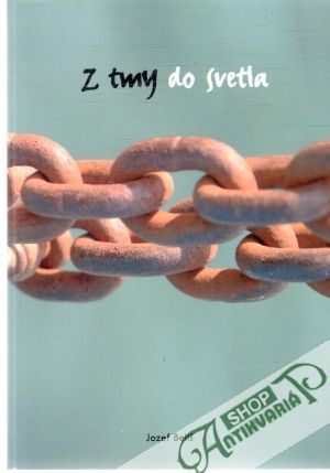 Z tmy do svetla - Beliš Jozef