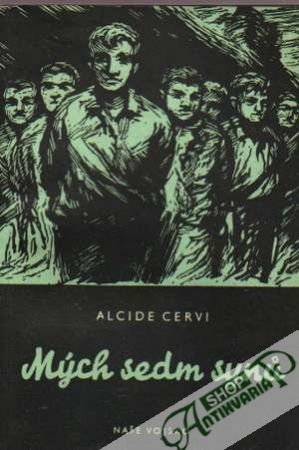 Mých sedm synú - Cervi Alcide