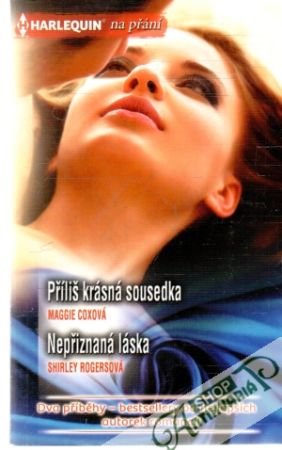 Příliš krásná sousedka, Nepŕiznaná láska - Coxová Maggie, Rogersová Shirley