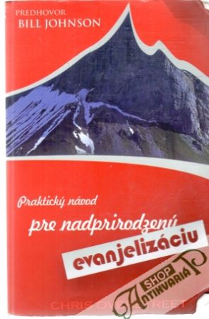 Praktický návod pre nadprirodzenú evanjelizáciu - Overstreet Chris