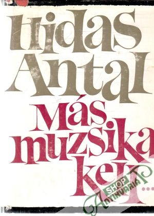 Más muzsika kell... - Antal Hidas