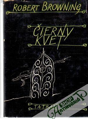 Čierny kvet - Browning Robert