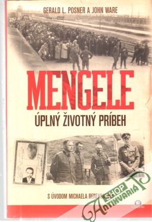 Mengele - úplný životný príbeh - Posner Gerald, Ware John