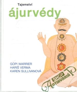 Tajemství ájurvédy - Warrier, Verma, Sullivanová