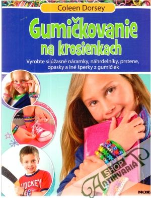 Gumičkovanie na krosienkach - Dorsey Coleen