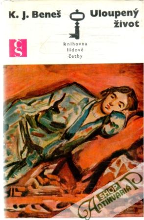 Uloupený život - Beneš K. J.
