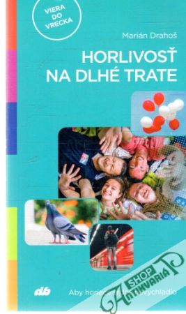 Horlivosť na dlhé trate - Drahoš Marián