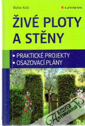 Živé ploty a stěny - Kolb Walter