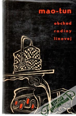 Obchod rodiny Linovej - Mao-Tun