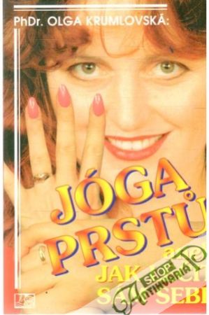 Jóga prstu aneb jak léčit sám sebe - Krumlovská Olga