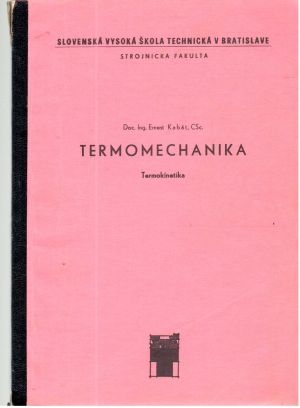 Termomechanika - Termokinetika - Kabát Ernest