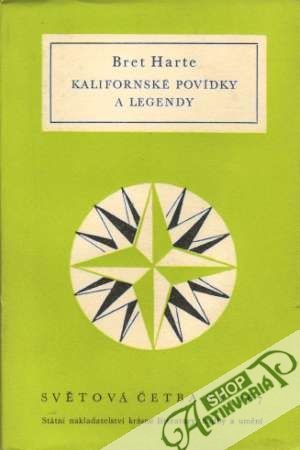 Kalifornské povídky a legendy - Harte Francis Bret