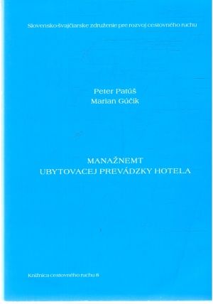 Manažment ubytovacej prevádzky hotela - Patúš Peter, Gúčik Marian