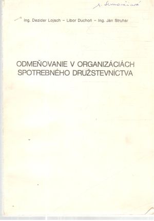 Odmeňovanie v organizáciách spotrebného družstevníctva - Lojsch, Duchoň, Struhár