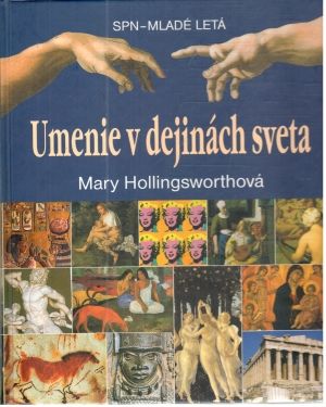 Umenie v dejinách sveta - Hollingsworthová Mary