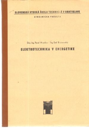 Elektrotechnika v energetike - Hraško Pavel, Brútovský Emil