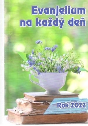 Evanjelium na každý deň 2022 - Beňová Štefánia