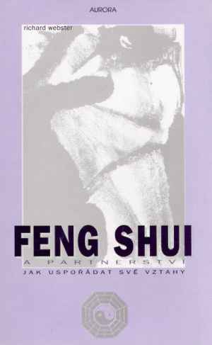 Feng shui a partnerství - Webster Richard