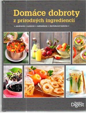 Domáce dobroty z prírodných ingrediencií - Holinová Nataša