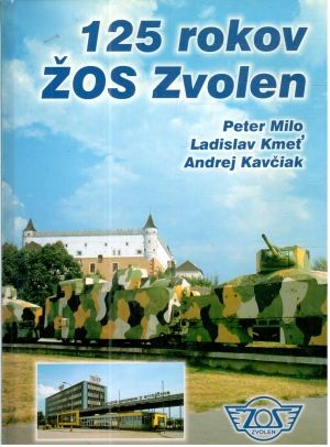 125 rokov ŽOS Zvolen - Milo, Kmeť, Kavčiak