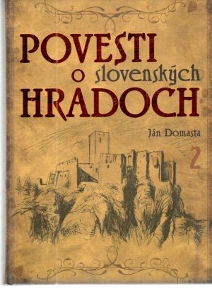 Povesti o slovenských hradoch 2. - Domasta Ján