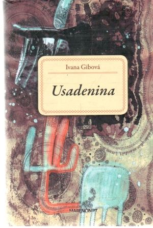 Usadenina - Gibová Ivana