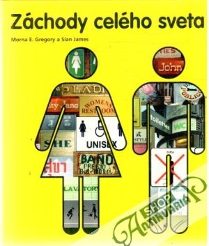 Záchody celého sveta - Gregory Morna E., James Sian