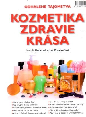 Kozmetika, zdravie, krása - Hojerová Jarmila, Boskovičová Eva