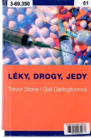 Léky, drogy, jedy - Stone Trevor, Darlingtonová Gail