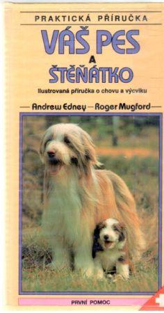 Váš pes a štěňátko - Edney Andrew, Mugford Roger