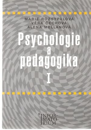 Psychologie a pedagogika I. - Rozsypalová, Čechová, Mellanová