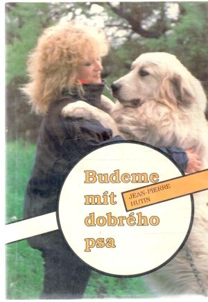 Budeme mít dobrého psa - Hutin Jean-Pierre