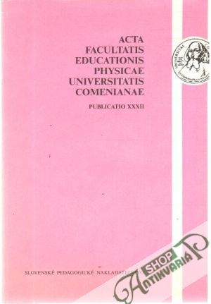 Acta facultatis educationis physicae UC - Publicatio XXXII - Kolektív autorov