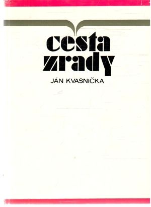 Cesta zrady - Kvasnička Ján