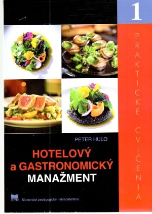 Hotelový a gastronomický manažment - praktické civčenia - Huľo Peter
