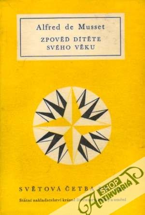 Zpověď dítěte svého věku - Musset Alfred