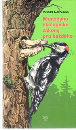 Murphyho ekologické zákony pro každého - Landa Ivan