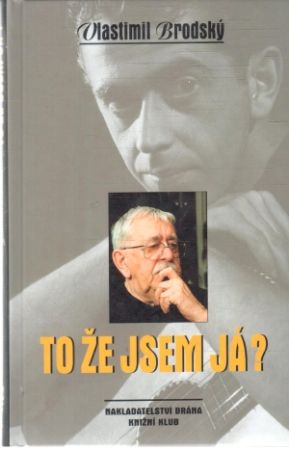 To že jsem já? - Brodský Vlastimil