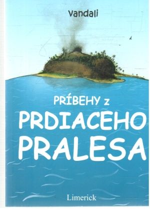 Príbehy z prdiaceho pralesa - Vandali