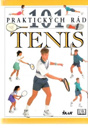 101 praktických rád - Tenis - Douglas Paul