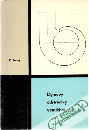 Dymový odstredivý ventilátor - Janský K.